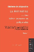 Aritmetica Y El Libro Sobre Los Numeros Poligonales (t.1) por Diofanto De Alejandria