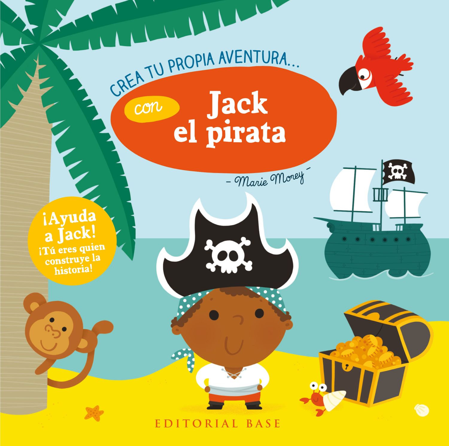 Crea Tu Propia Aventura Con Jack El Pirata por Marie Morey