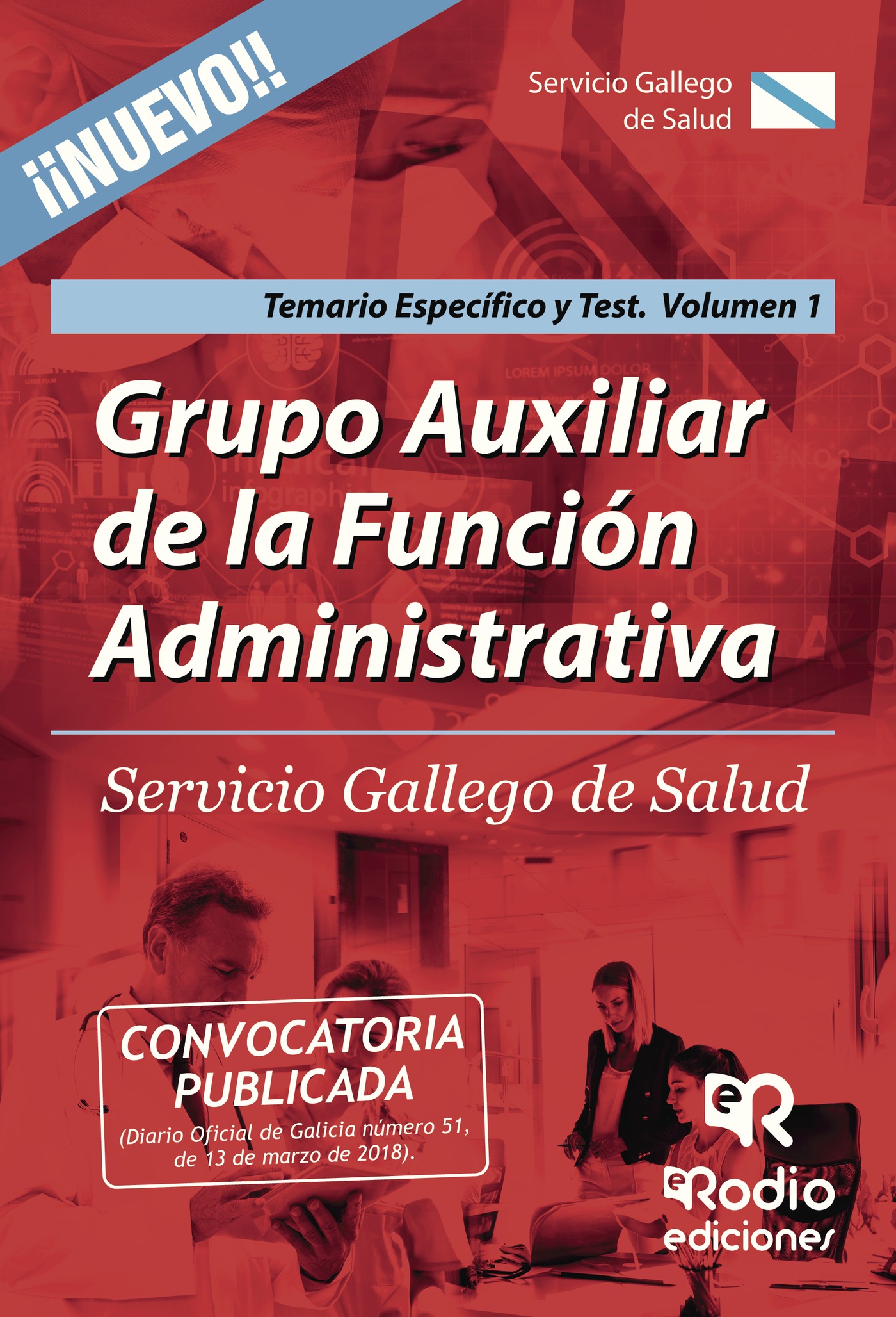 Grupo Auxiliar De La Función Administrativa Del Servicio Gallego De Salud. Temario Específico Y Test. Volumen 1. por Vv.aa.