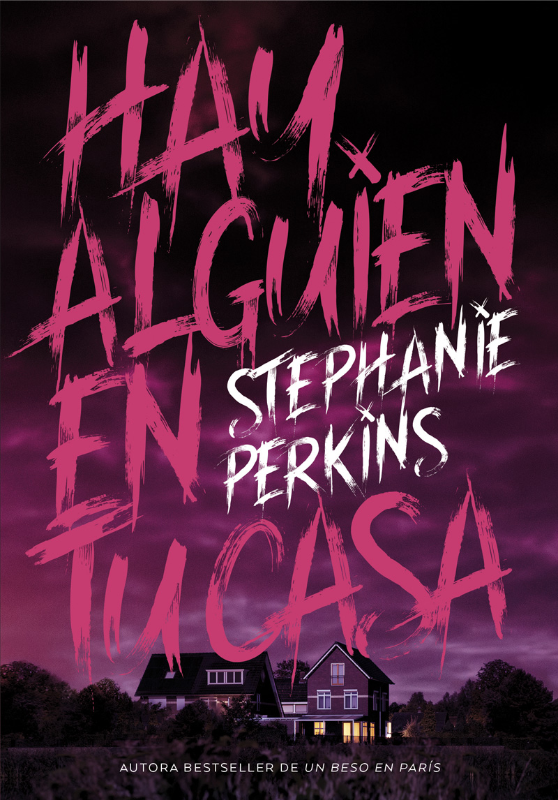Hay Alguien En Tu Casa por Stephanie Perkins