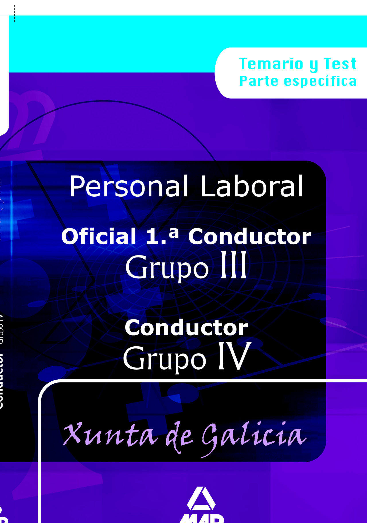Oficial 1ª Conductores (grupo Iii) Y Conductores (grupo Iv): Pers Onal Laboral De La Xunta De Galicia: Temario Y Test por Vv.aa.