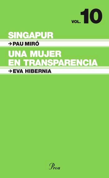 Singapur / Una Mujer En Transparencia T-6 (volum 10) por Eva Hibernia