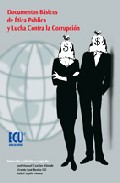 Documentos Basicos De Etica Publica Y Lucha Contra La Corrupcion por Jose Manuel Canales Aliende