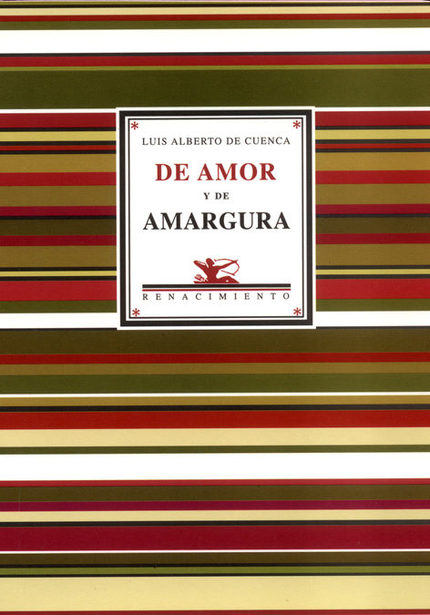 De Amor Y De Amargura por Luis Alberto De Cuenca