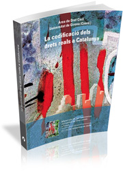La Codificacio Dels Drets Reals A Catalunya por Vv.aa.