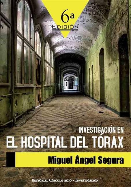 INVESTIGACION EN EL HOSPITAL DEL TORAX | MIGUEL ANGEL SEGURA ... INVESTIGACION EN EL HOSPITAL DEL TORAX | MIGUEL ANGEL SEGURA ...