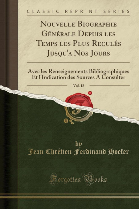 Descarga gratuita Nouvelle Biographie Générale Depuis Les Temps Les Plus Reculés Jusqua Nos Jours, Vol. 18 PDF Descarga gratuita Nouvelle Biographie Générale Depuis Les Temps Les Plus Reculés Jusqua Nos Jours, Vol. 18 PDF