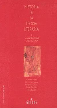 Historia De La Teoria Literaria ; La Antigua Grecolatina por Vv.aa.