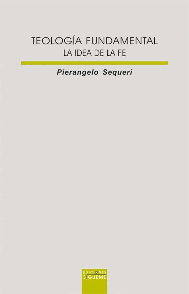 Teologia Fundamental: La Idea De La Fe por Pierangelo Sequeri epub