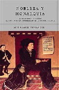 Nobleza Y Monarquia: Entendimiento Y Rivalidad. El Proceso De La Construccion De La Corona Española por Luis Suarez Fernandez