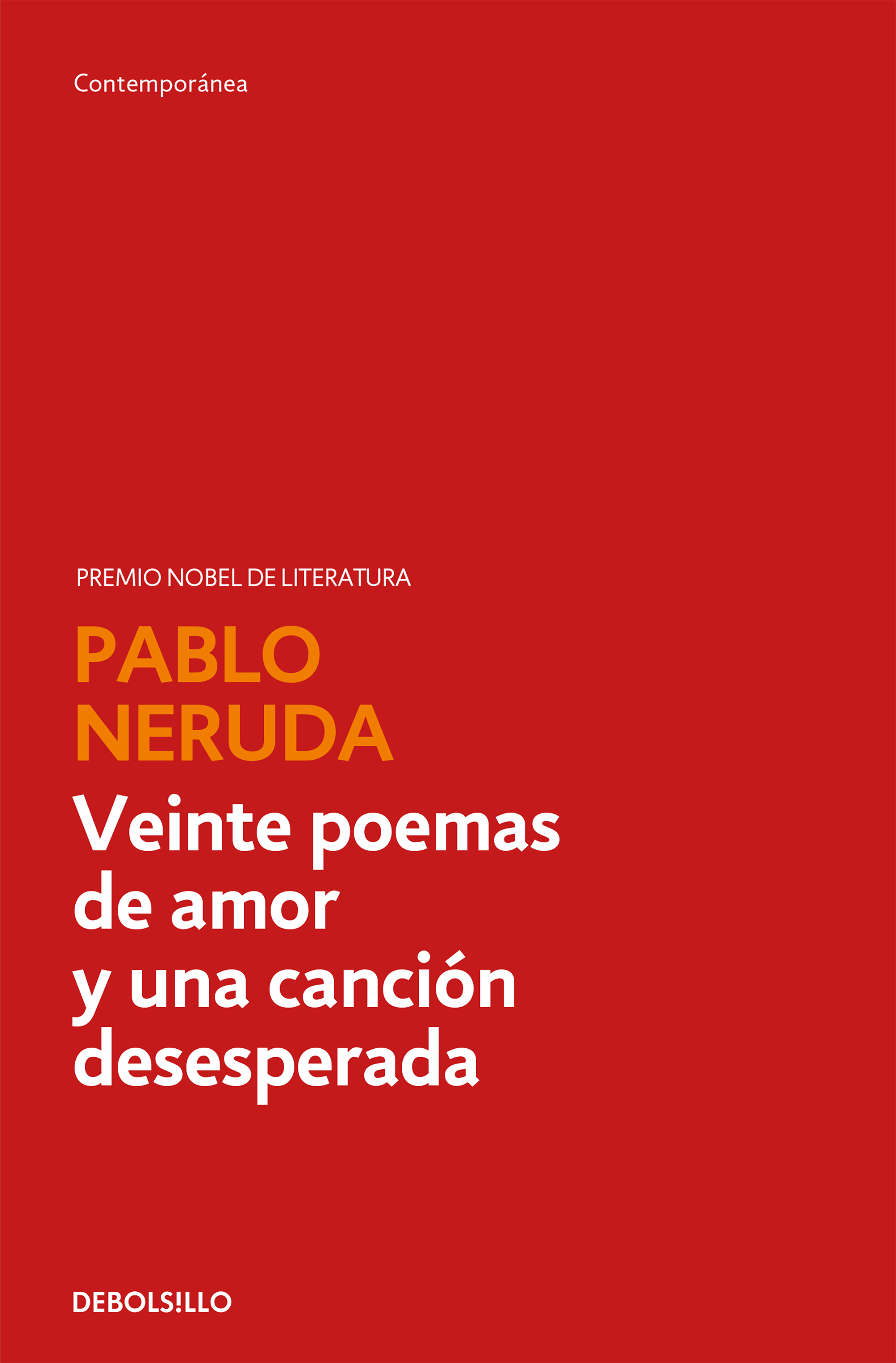 Veinte Poemas De Amor Y Una Cancion Desesperada Pablo Neruda
