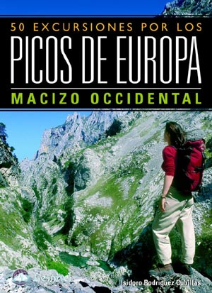 50 Excursiones Por Los Picos De Europa. Macizo Occidental por Isidoro Rodriguez Cubillas epub