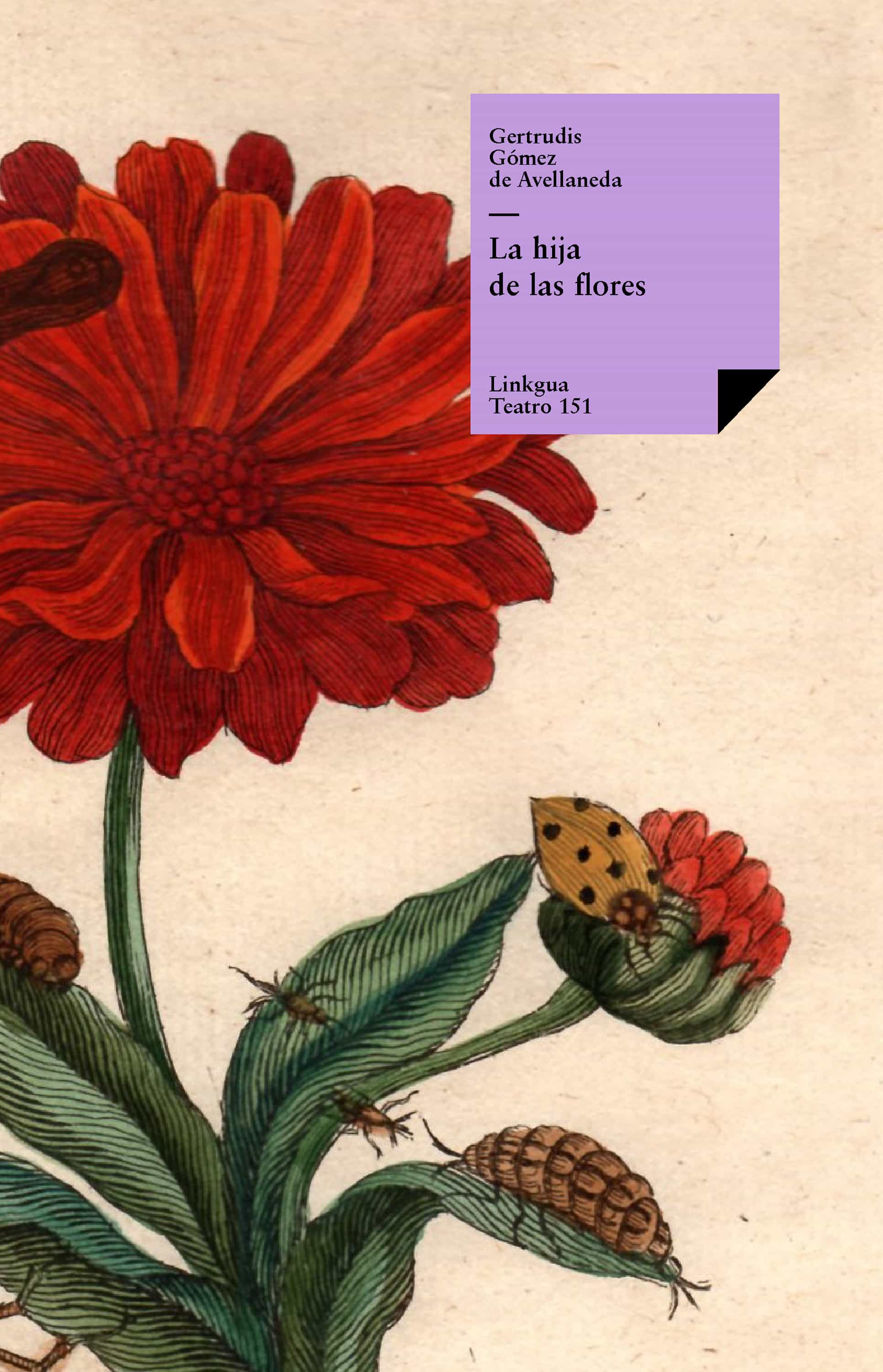 LA HIJA DE LAS FLORES EBOOK | GERTRUDIS GOMEZ DE AVELLANEDA | Casa del  Libro Colombia