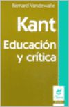 Kant: Educacion Y Critica por Bernard Vandewalle