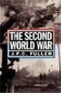The Second World War por J.f.c. Fuller