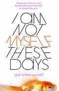 I Am Not Myself These Days por Josh Kilmer-purcell