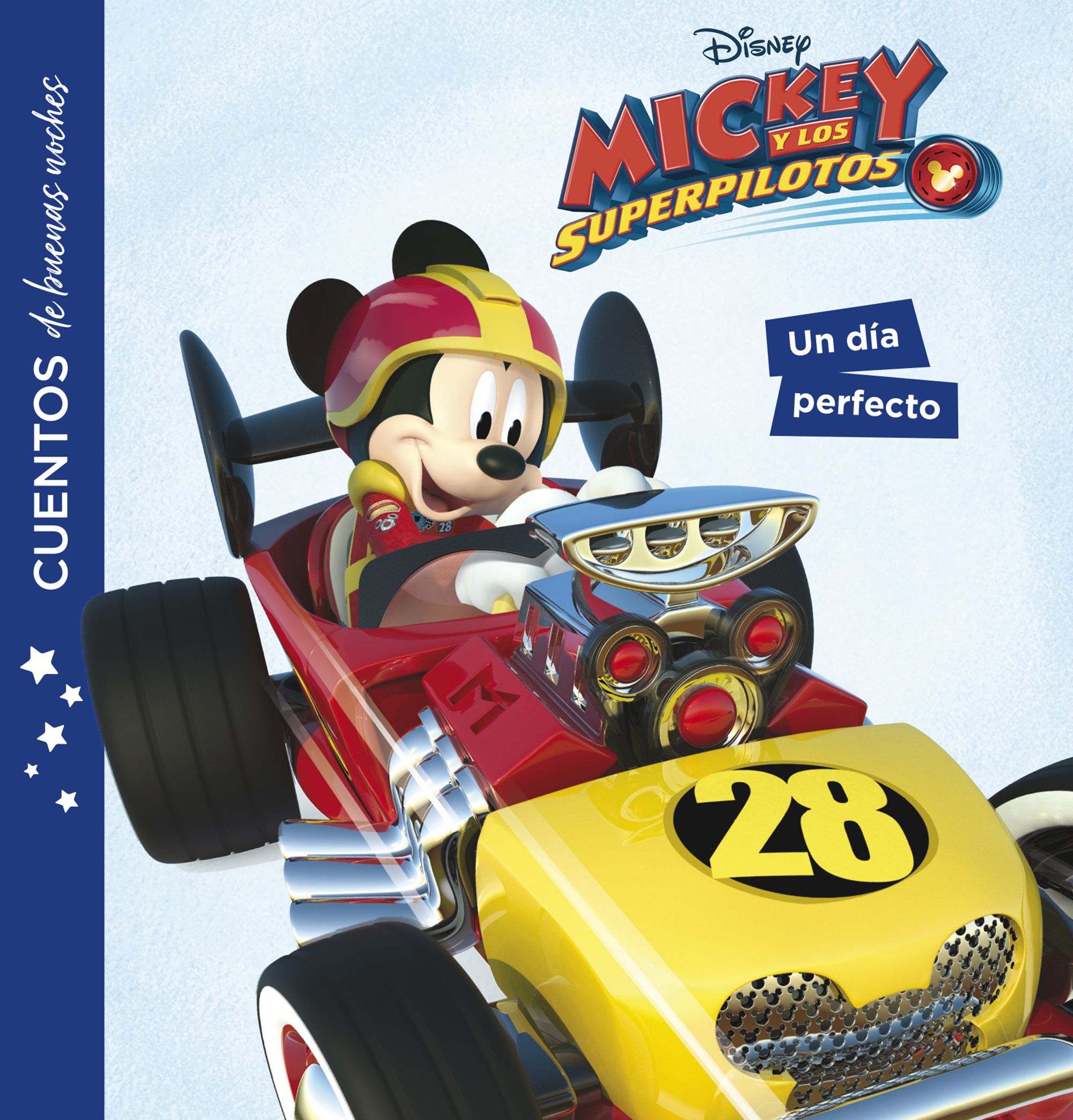 Mickey Y Los Superpilotos: Cuentos De Buenas Noches: Un Dia Perfecto por Vv.aa.