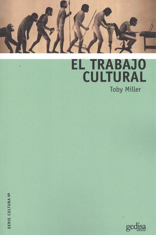 El Trabajo Cultural por Toby Miller
