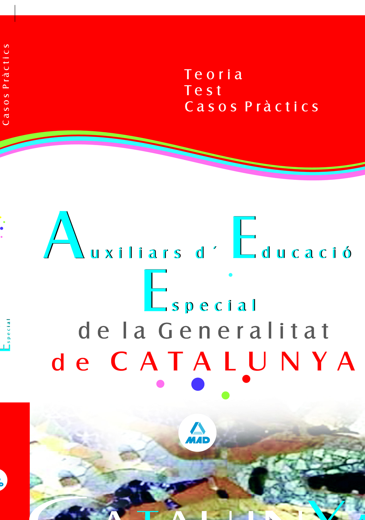 Auxiliars D Educacio Especial De La Generalitat De Catalunya: Teo Ria Test I Casos Practics por Vv.aa.