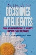El Libro De Las Decisiones Inteligentes: Como Afrontan Hombres Y Mujeres Los Problemas Cotidianos por Marta Eugenia Rodriguez De La Torre