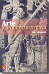 Arte Y Arquitectura Maya por Mary Ellen Miller