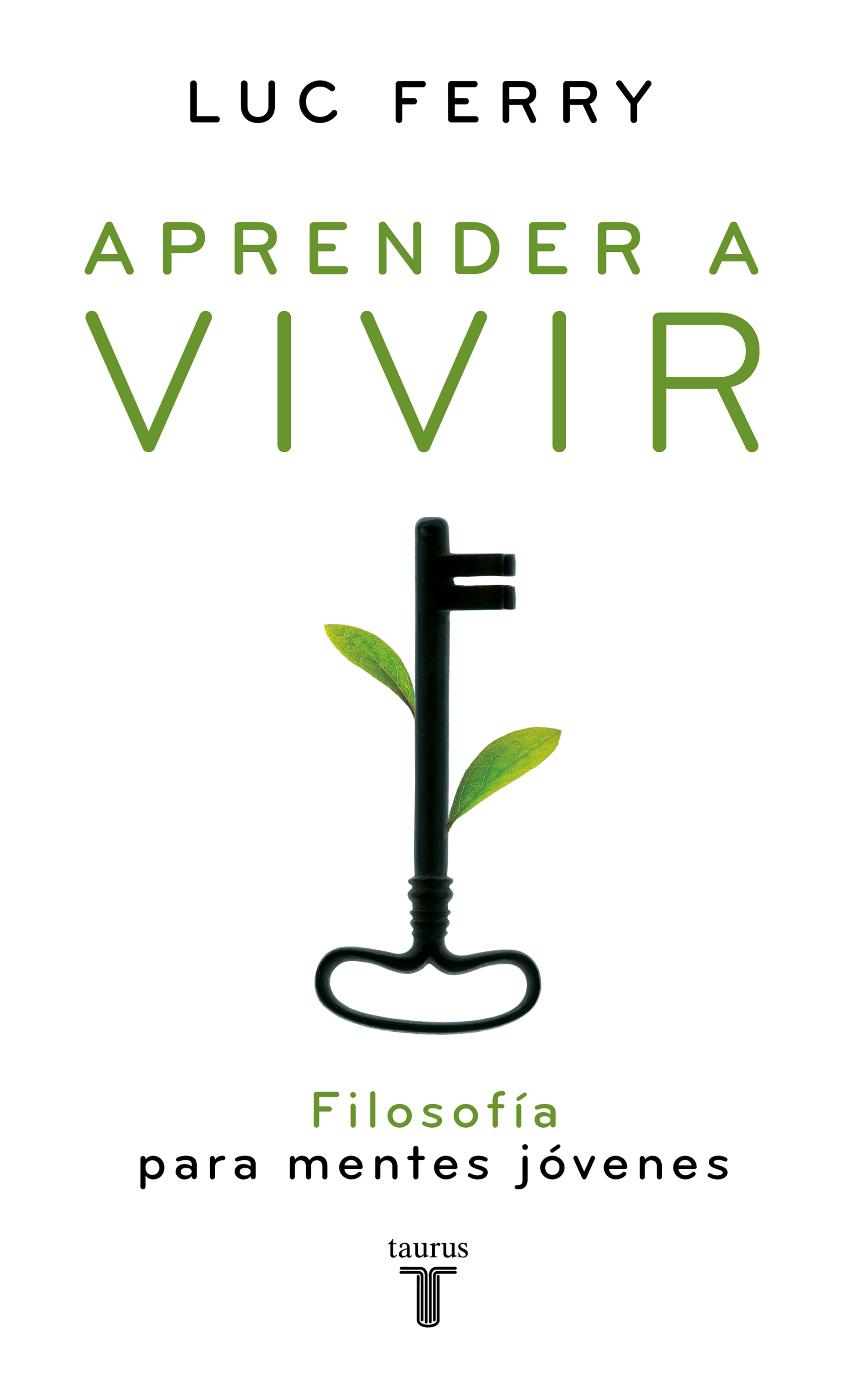 Aprender A Vivir I: Filosofia Para Mentes Jovenes por Luc Ferry