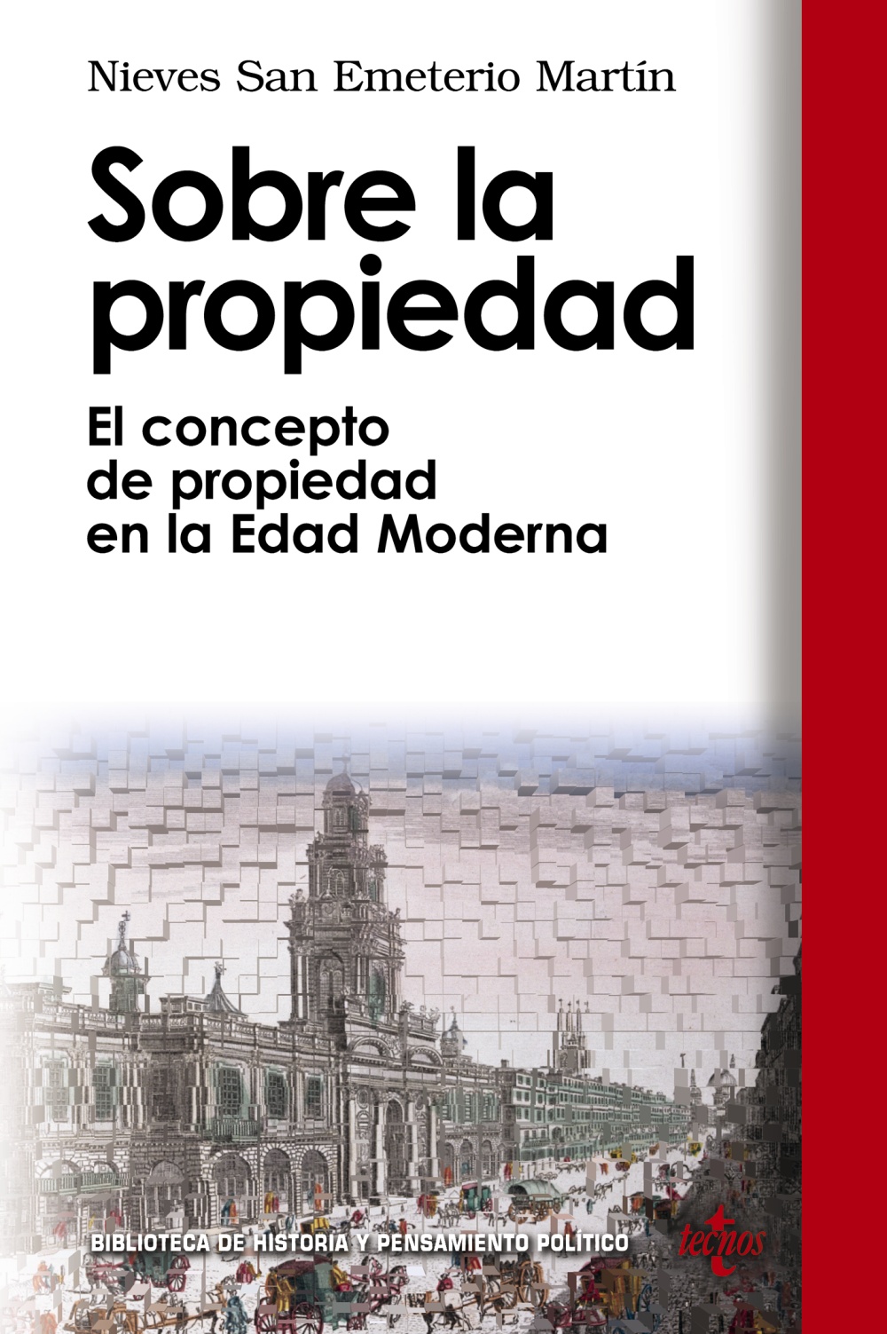 Sobre La Propiedad: El Concepto De Propiedad En La Edad Moderna por Nieves San Emeterio Martin