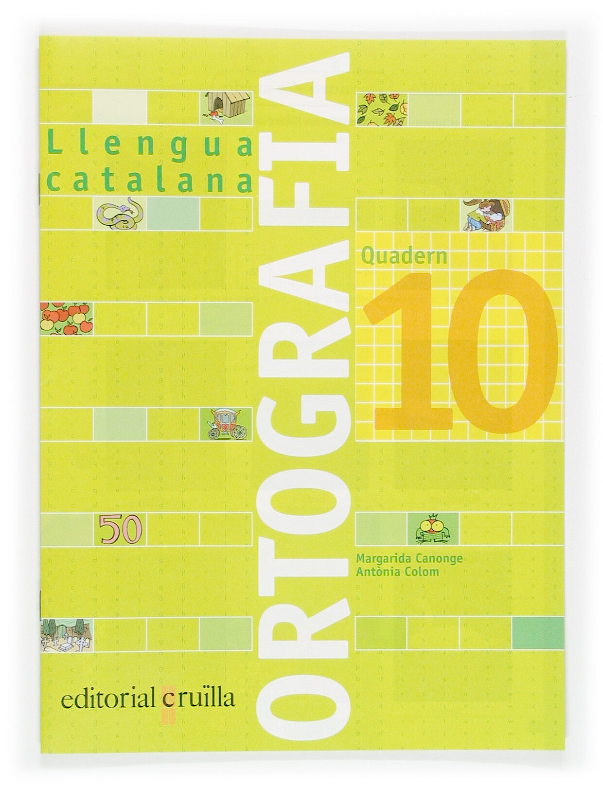 Quadern Ortografia Catalana Nº 10 por Margarida Canonge;
Antonia Colom