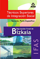 Tecnicos Superiores De Integracion Social De La Diputacion Foral De Bizkaia (ifas): Temario. Parte Especifica por Vv.aa.