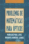Problemas De Matematicas Para Opticos (2ª Ed.) por Maria Jose Pujol Lopez