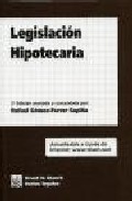Legislacion Hipotecaria (2ª Ed.) por Rafael Gomez-ferrer Sapiña