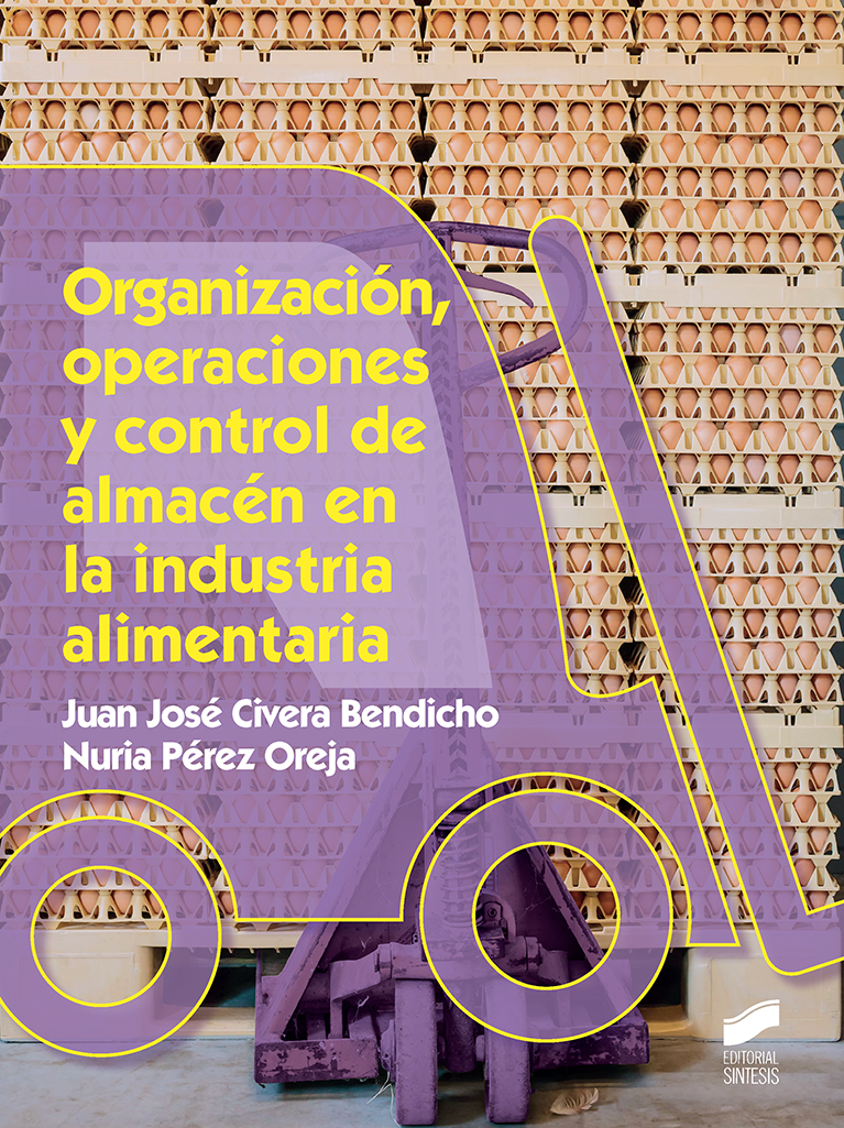 Organizacion, Operaciones Y Control De Almacen En La Industria Alimentaria por Juan Jose Civera Bendicho;