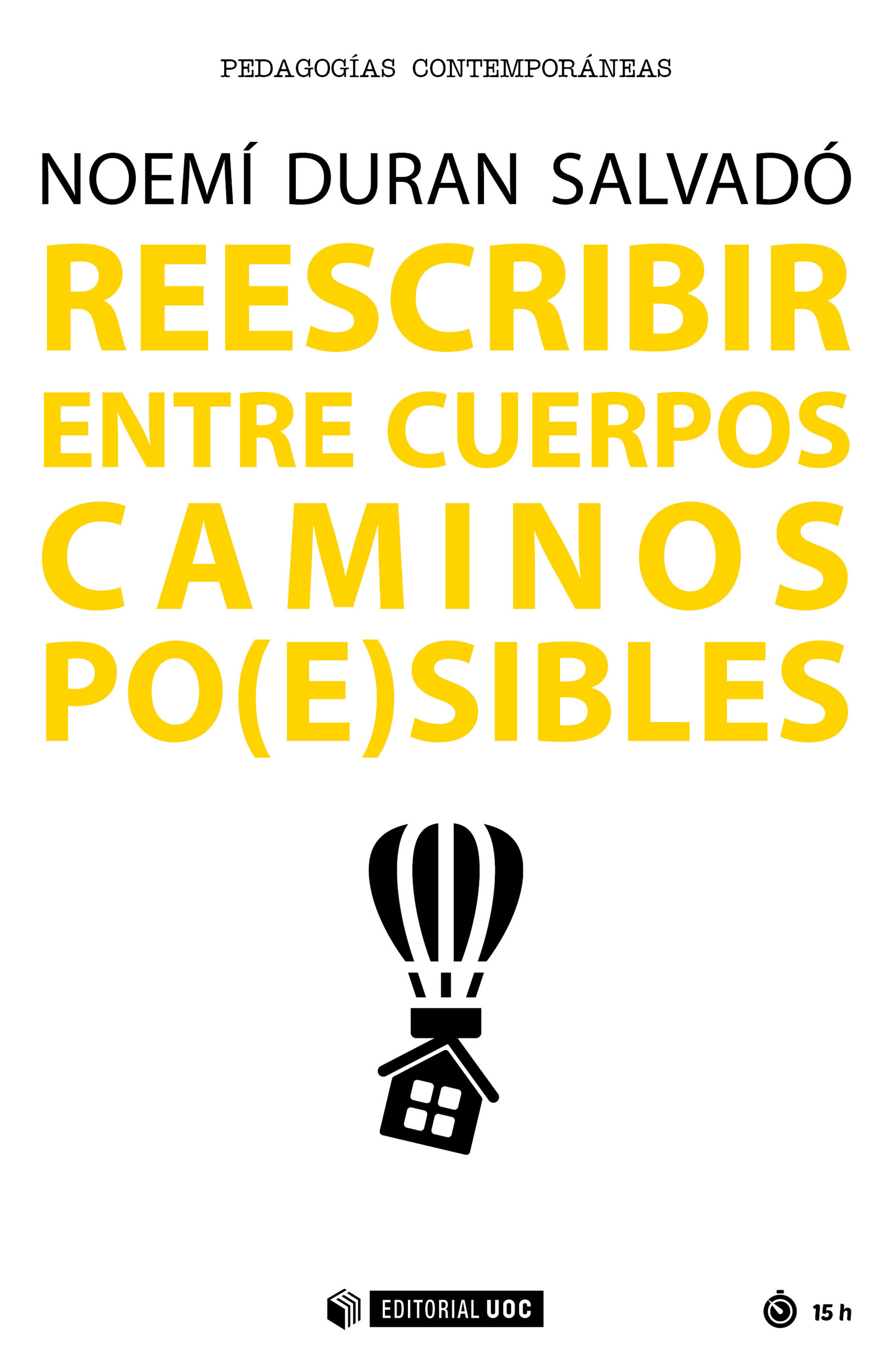 Reescribir Entre Cuerpos Caminos Po(e)sibles por Duran Salvado Noemi