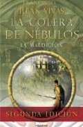 La Colera De Nebulos: La Maldicion (2ª Ed.) por Francisco J. Illan Vivas