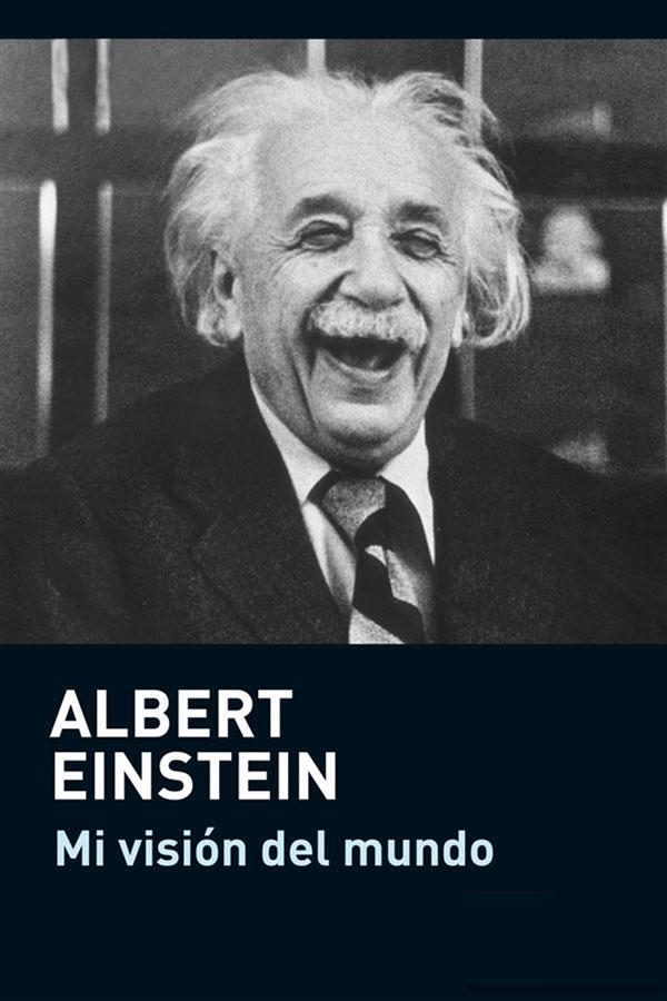 Mi Visión Del Mundo por Albert Einstein