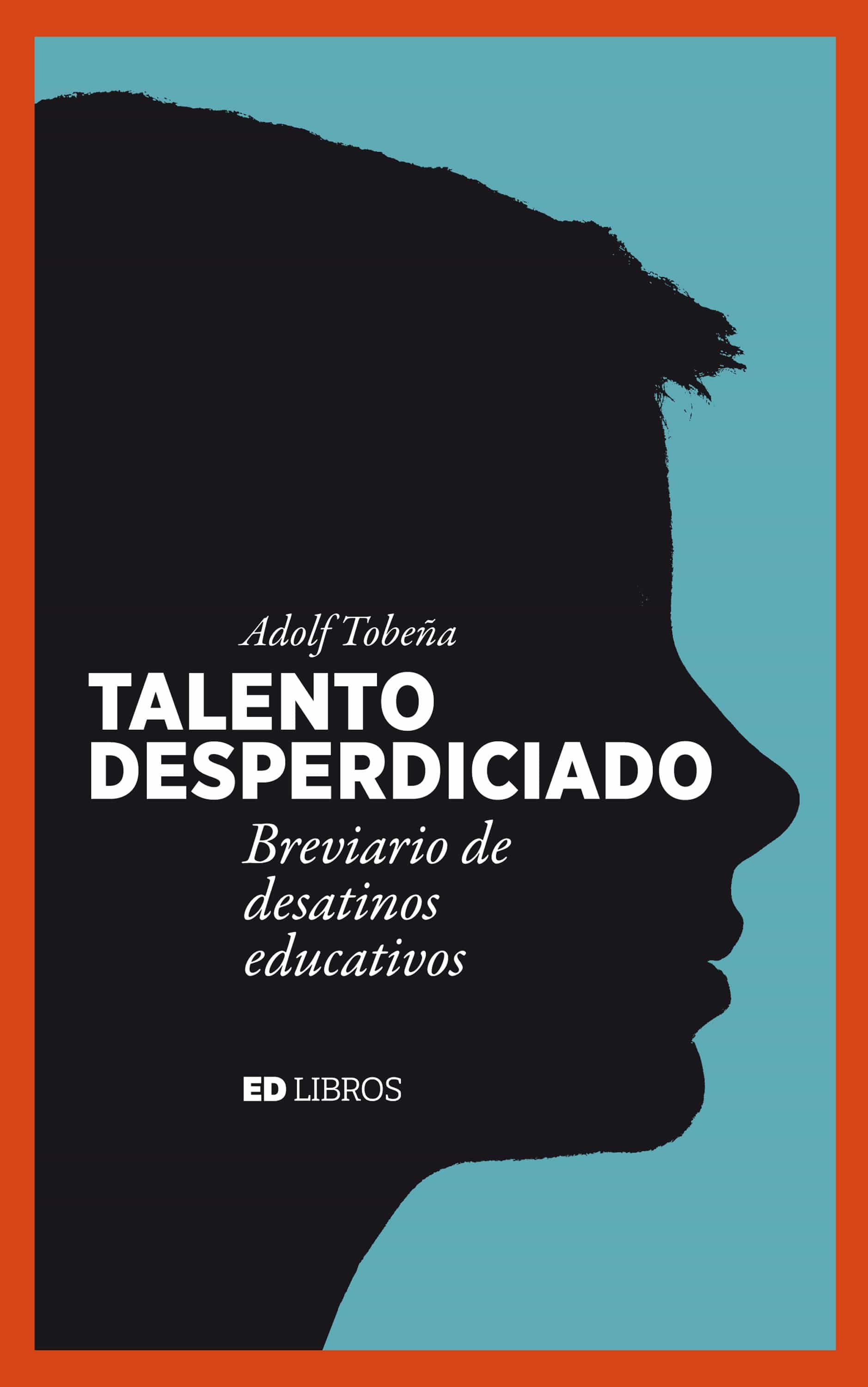 talento desperdiciado (ebook)-adolf tobeña-9788409133086