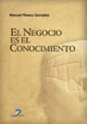 El Negocio Es El Conocimiento por Manuel Riesco Gonzalez