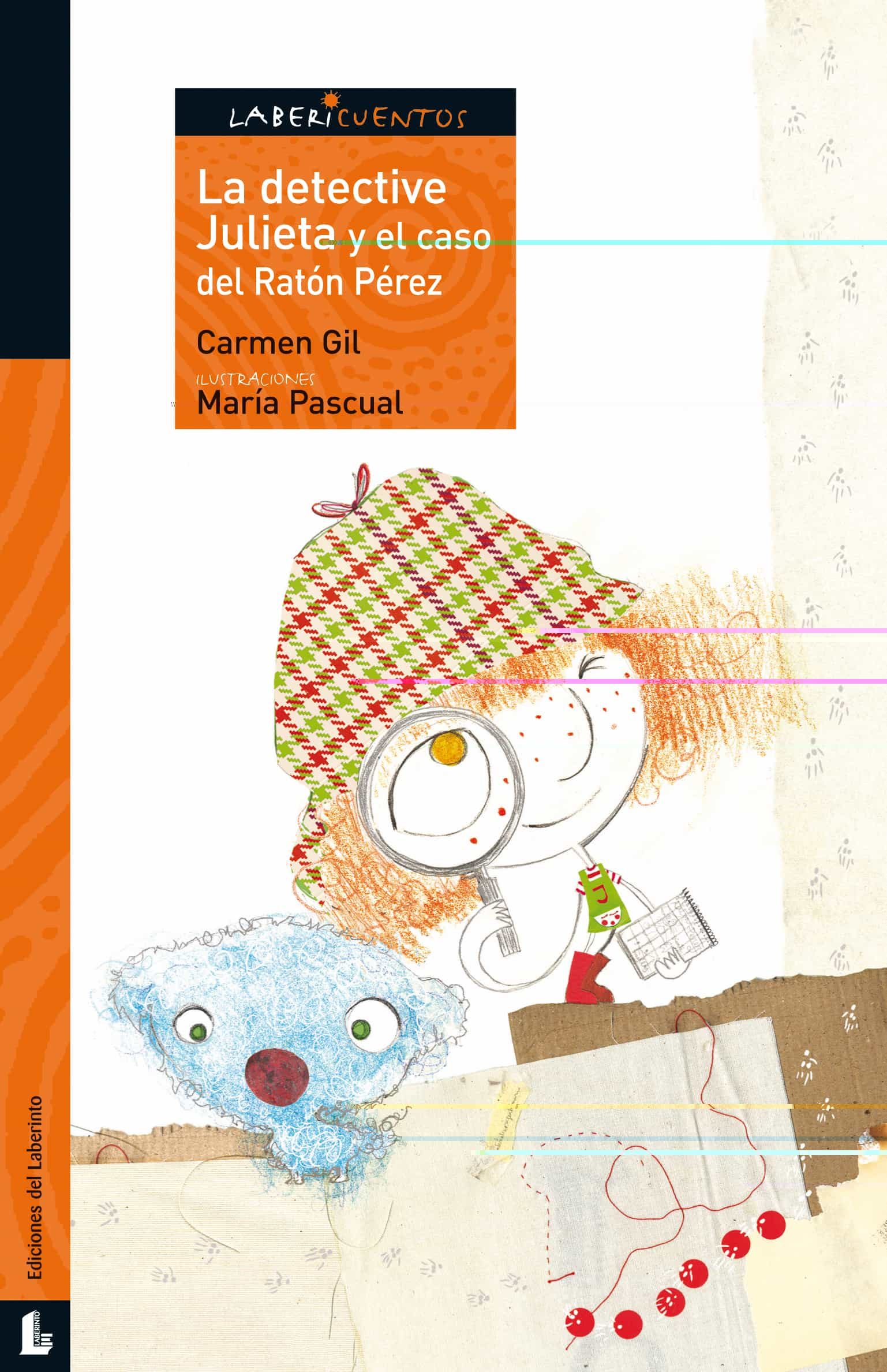 La Detective Julieta Y El Caso Del Raton Perez (labericuentos) por Carmen Gil