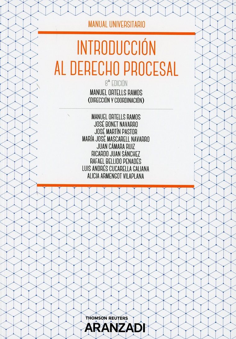 Introduccion Al Derecho Procesal (8ª Ed.) por Martin Pastor Jose , Juan Sanchez Ricardo , Cucarella Galiana Luis Andres , Camara Ruiz Juan , Armengot Vilaplana Alicia , Bellido Penadés Rafael Bonet Navarro Jose