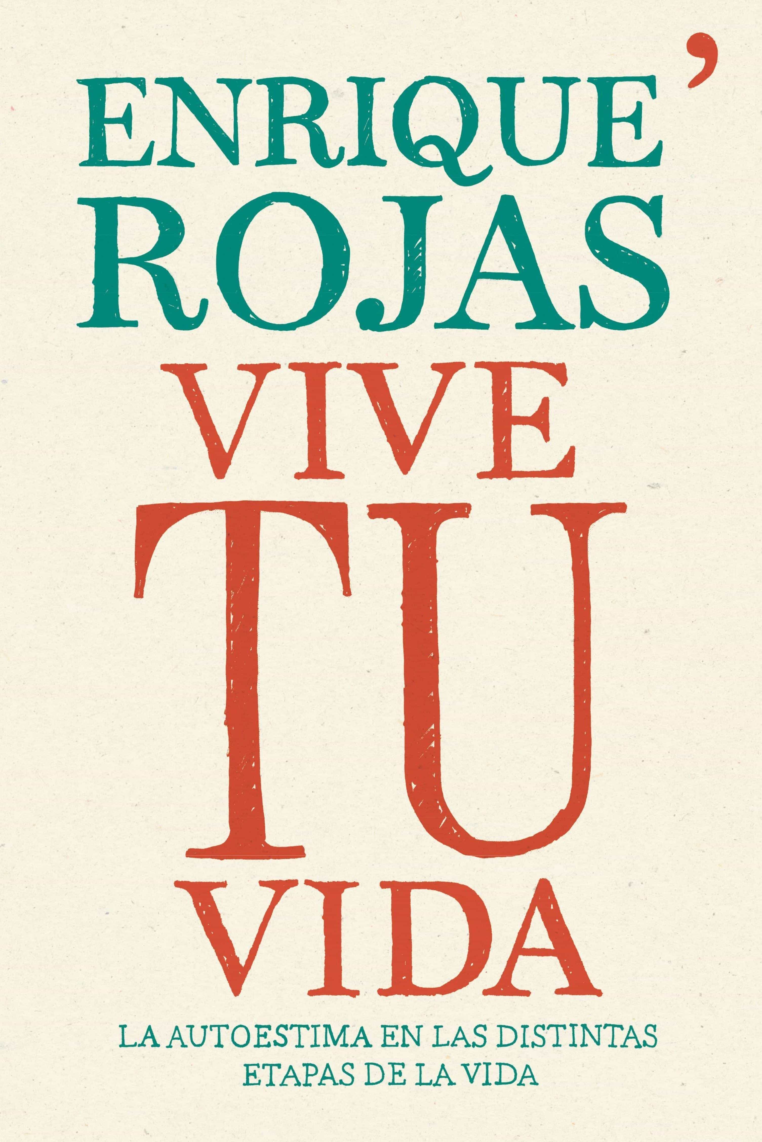Vive Tu Vida por Enrique Rojas