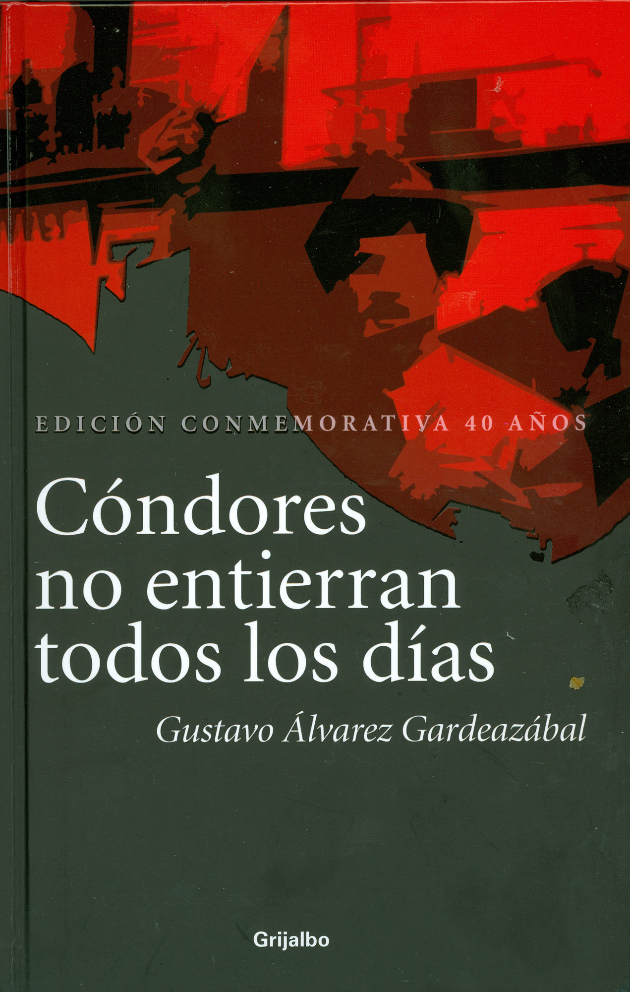 CONDORES NO SE ENTIERRAN TODOS LOS DIAS LIBRO PDF
