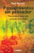 Pensamientos Sin Pensador: Psicoterapia Desde Una Perspectiva Bud Ista por Mark Epstein