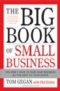 Big Book Of Small Business: You Don T Have To Run Your Business B Y The Seat Of Your Pants por Tom Gegax;
Phil Bolsta