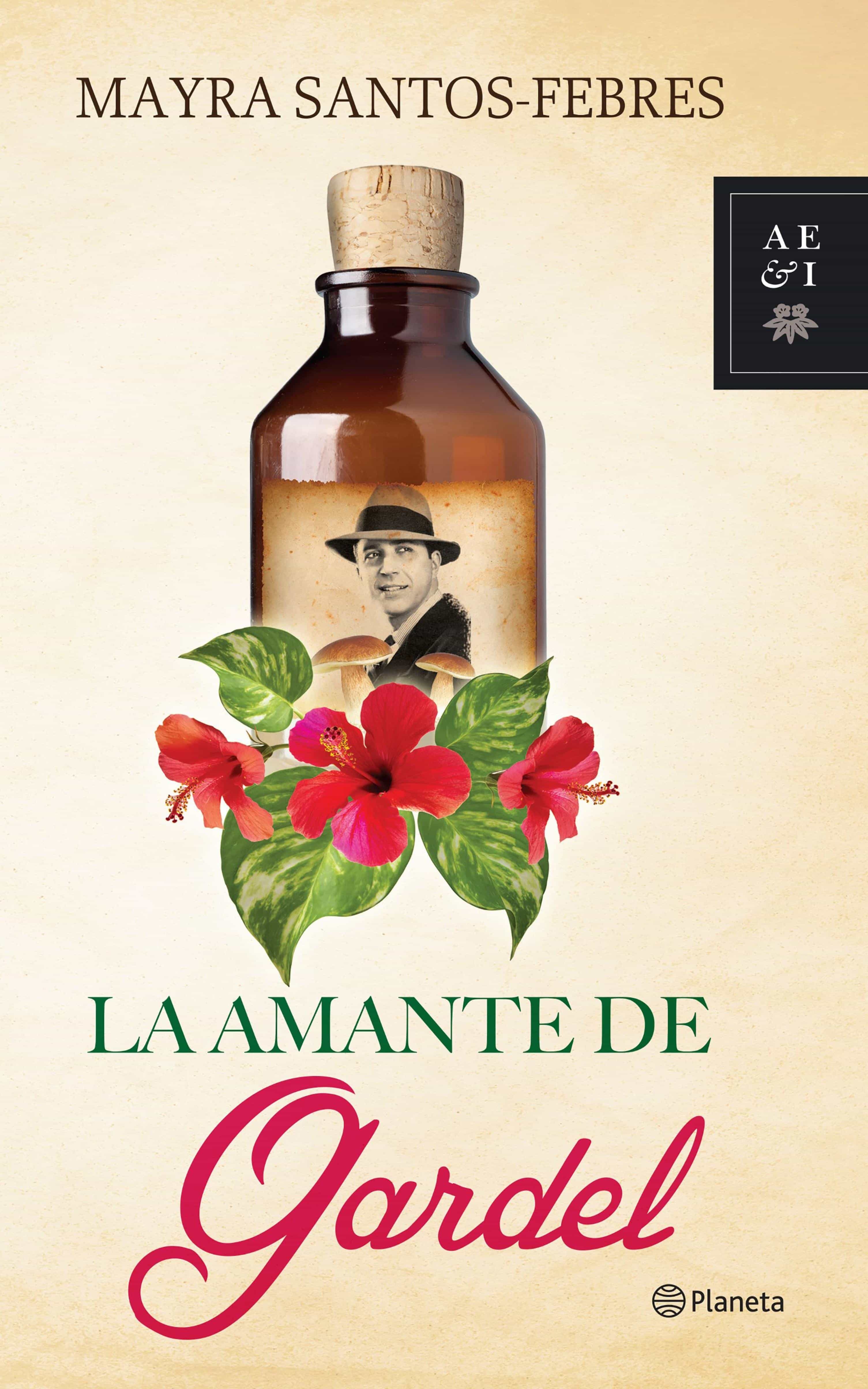 La Amante De Gardel por Mayra Santos-febres