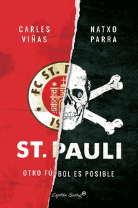 St. Pauli: Otro Futbol Es Posible por Natxo Parra;
Carles Viñas