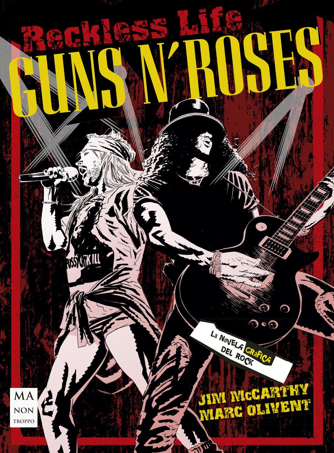 Guns N Roses La Novela Grafica Del Rock por Jim Mc Carthy;
Marc Olivent
