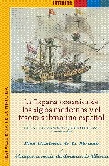 La España Oceanica De Los Siglos Modernos Y El Tesoro Submarino E Spañol por Vv.aa.