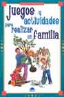 Juegos Y Actividades Para Realizar En Familia por Cynthia Macgregor