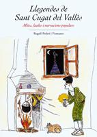 Llegendes De Sant Cugat Del Valles: Mites, Faules I Narracions Po Pulars por Rogeli Pedro