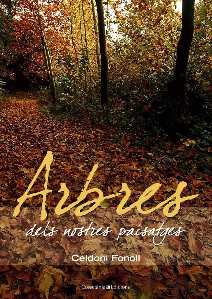 Arbres Dels Nostres Paisatges por Celdoni Fonoll